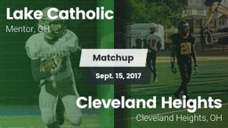Matchup: Lake Catholic High vs. Cleveland Heights  2017