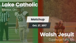 Matchup: Lake Catholic High vs. Walsh Jesuit  2017