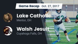 Recap: Lake Catholic  vs. Walsh Jesuit  2017