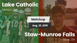 Matchup: Lake Catholic High vs. Stow-Munroe Falls  2018