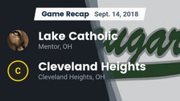 Recap: Lake Catholic  vs. Cleveland Heights  2018