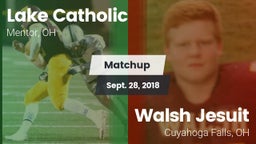 Matchup: Lake Catholic High vs. Walsh Jesuit  2018