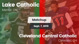 Matchup: Lake Catholic High vs. Cleveland Central Catholic 2019