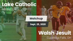 Matchup: Lake Catholic High vs. Walsh Jesuit  2020