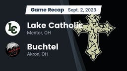Recap: Lake Catholic  vs. Buchtel  2023