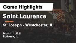 Saint Laurence  vs St. Joseph - Westchester, IL Game Highlights - March 1, 2021