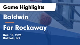 Baldwin  vs Far Rockaway  Game Highlights - Dec. 15, 2023