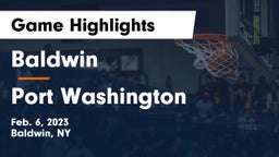 Baldwin  vs Port Washington Game Highlights - Feb. 6, 2023