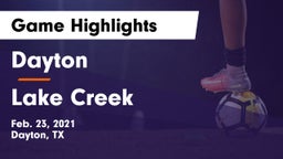 Dayton  vs Lake Creek  Game Highlights - Feb. 23, 2021