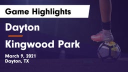 Dayton  vs Kingwood Park  Game Highlights - March 9, 2021