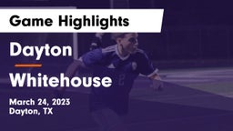 Dayton  vs Whitehouse  Game Highlights - March 24, 2023