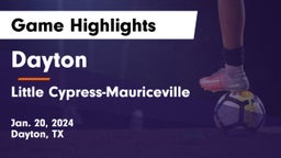 Dayton  vs Little Cypress-Mauriceville  Game Highlights - Jan. 20, 2024
