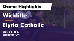 Wickliffe  vs Elyria Catholic  Game Highlights - Oct. 21, 2019