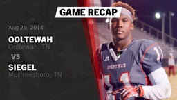 Recap: Ooltewah  vs. Siegel  2014