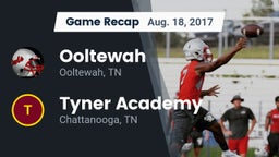 Recap: Ooltewah  vs. Tyner Academy  2017