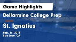 Bellarmine College Prep  vs St. Ignatius  Game Highlights - Feb. 16, 2018