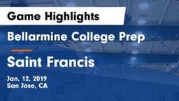 Bellarmine College Prep  vs Saint Francis  Game Highlights - Jan. 12, 2019