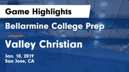 Bellarmine College Prep  vs Valley Christian  Game Highlights - Jan. 10, 2019