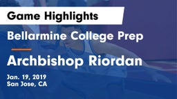 Bellarmine College Prep  vs Archbishop Riordan  Game Highlights - Jan. 19, 2019