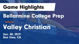 Bellarmine College Prep  vs Valley Christian  Game Highlights - Jan. 30, 2019