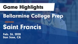 Bellarmine College Prep  vs Saint Francis  Game Highlights - Feb. 26, 2020