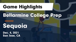 Bellarmine College Prep  vs Sequoia  Game Highlights - Dec. 4, 2021