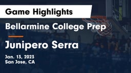 Bellarmine College Prep  vs Junipero Serra  Game Highlights - Jan. 13, 2023