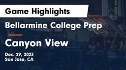 Bellarmine College Prep  vs Canyon View  Game Highlights - Dec. 29, 2023