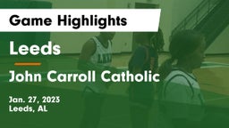 Leeds  vs John Carroll Catholic  Game Highlights - Jan. 27, 2023