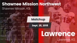 Matchup: Shawnee Mission NW vs. Lawrence  2018