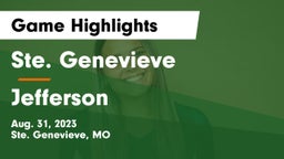 Ste. Genevieve  vs Jefferson  Game Highlights - Aug. 31, 2023