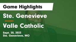 Ste. Genevieve  vs Valle Catholic  Game Highlights - Sept. 20, 2023