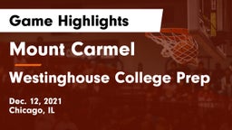 Mount Carmel  vs Westinghouse College Prep Game Highlights - Dec. 12, 2021
