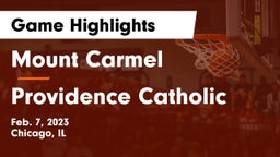 Mount Carmel  vs Providence Catholic  Game Highlights - Feb. 7, 2023