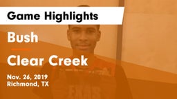 Bush  vs Clear Creek  Game Highlights - Nov. 26, 2019