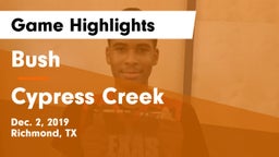 Bush  vs Cypress Creek  Game Highlights - Dec. 2, 2019