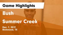 Bush  vs Summer Creek  Game Highlights - Dec. 7, 2019