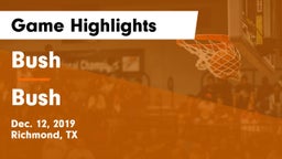 Bush  vs Bush  Game Highlights - Dec. 12, 2019