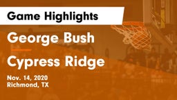 George Bush  vs Cypress Ridge  Game Highlights - Nov. 14, 2020