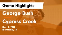 George Bush  vs Cypress Creek  Game Highlights - Dec. 1, 2020