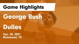 George Bush  vs Dulles  Game Highlights - Jan. 20, 2021