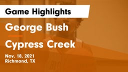 George Bush  vs Cypress Creek  Game Highlights - Nov. 18, 2021