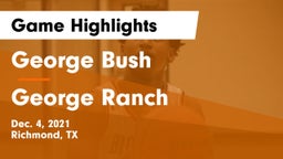 George Bush  vs George Ranch  Game Highlights - Dec. 4, 2021