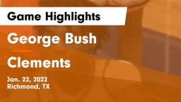 George Bush  vs Clements  Game Highlights - Jan. 22, 2022