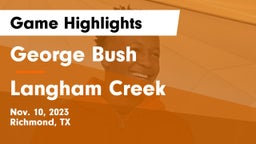 George Bush  vs Langham Creek  Game Highlights - Nov. 10, 2023