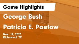 George Bush  vs Patricia E. Paetow  Game Highlights - Nov. 14, 2023