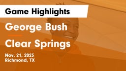 George Bush  vs Clear Springs  Game Highlights - Nov. 21, 2023