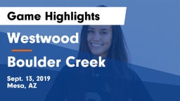 Westwood  vs Boulder Creek  Game Highlights - Sept. 13, 2019