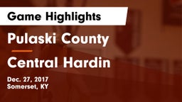 Pulaski County  vs Central Hardin  Game Highlights - Dec. 27, 2017