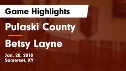 Pulaski County  vs Betsy Layne  Game Highlights - Jan. 20, 2018